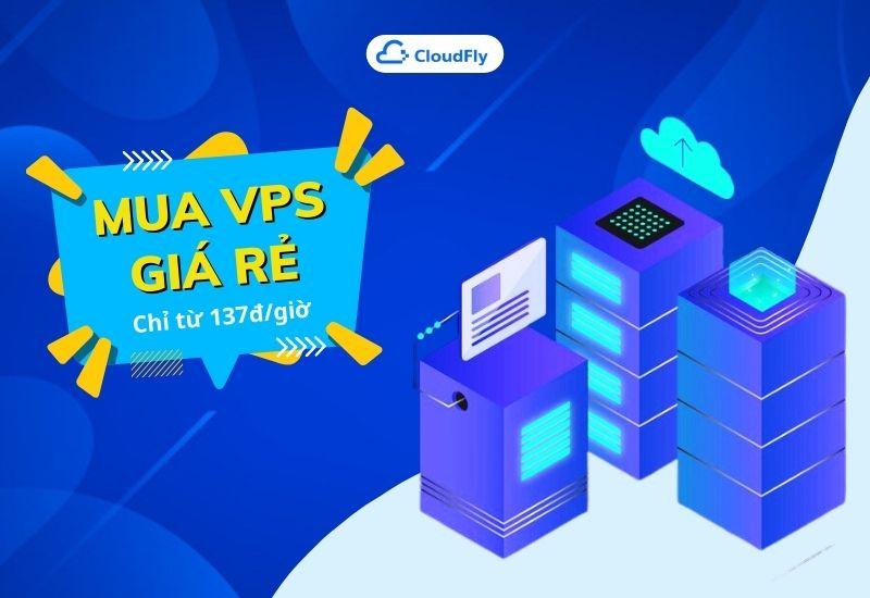 mua vps giá rẻ chỉ từ 137đ/giờ