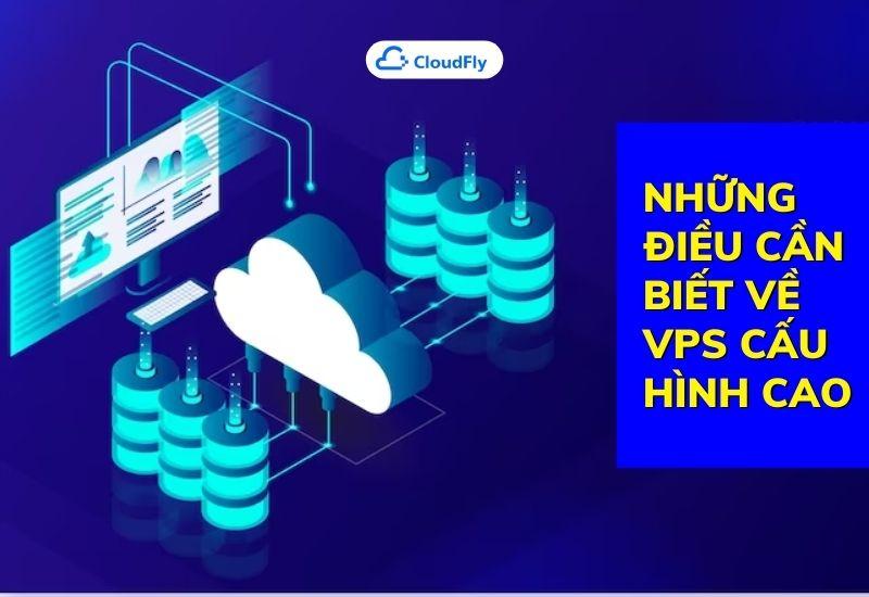 những điều cần biết về vps cấu hình cao