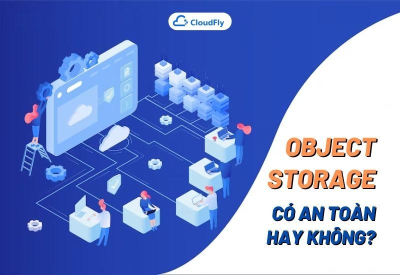 object storage có an toàn không