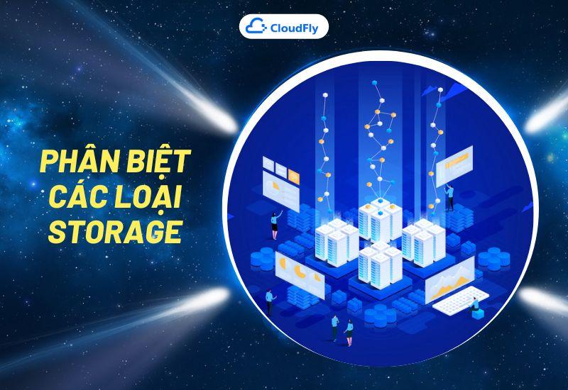 phân biệt các loại storage