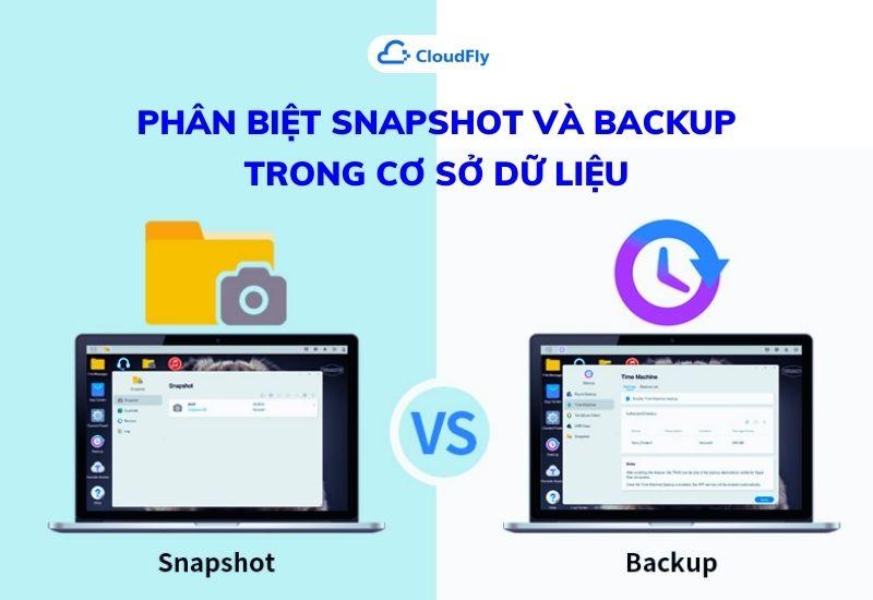 phân biệt snapshot và backup trong cơ sở dữ liệu