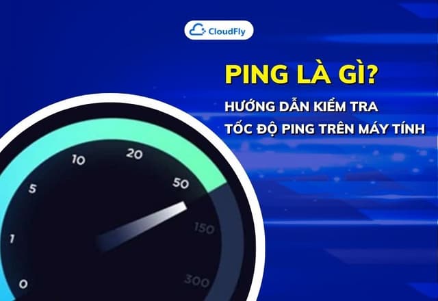 Ping Là Gì Hướng Dẫn Kiểm Tra Tốc Độ Ping Trên Máy Tính