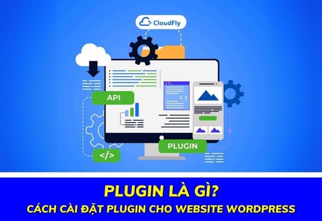 Plugin Là Gì Cách Cài Đặt Plugin Cho Website WordPress