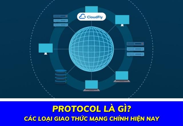 Protocol Là Gì Các Loại Giao Thức Mạng Chính Hiện Nay