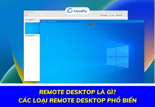 Remote Desktop Là Gì Các Loại Remote Desktop Phổ Biến