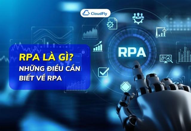RPA Là Gì Những Điều Cần Biết Về RPA