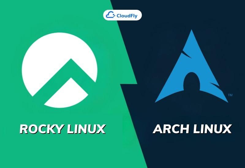 so sánh rocky linux và arch linux