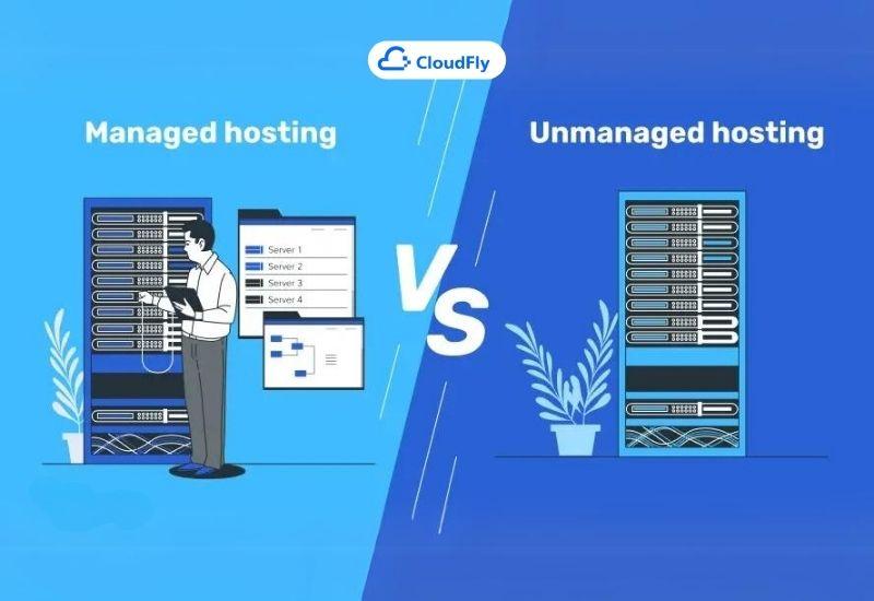 sự khác biệt giữa managed hosting và unmanaged hosting