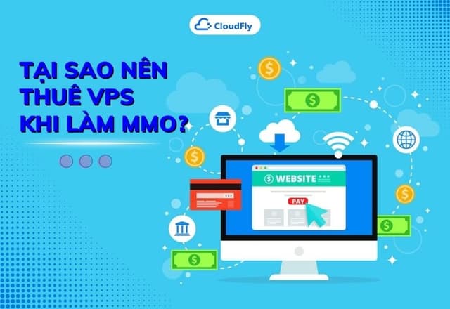Tại sao nên thuê VPS khi làm MMO