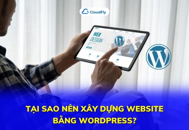tại sao nên xây dựng website bằng wordpress