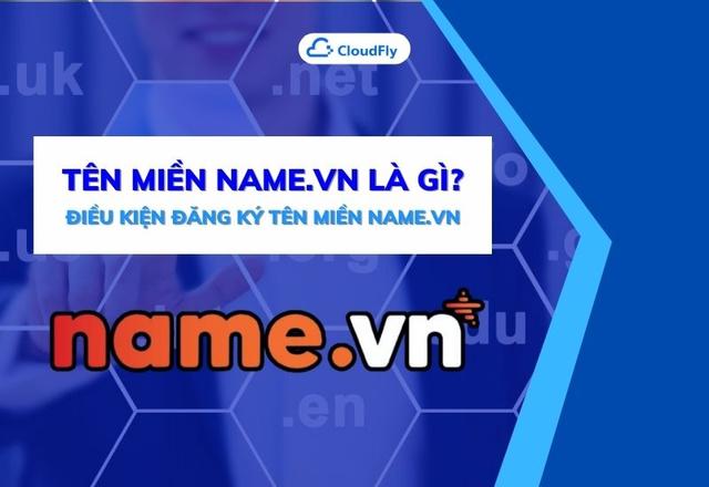 Tên Miền NAMEVN Là Gì Điều Kiện Đăng Ký Tên Miền NAMEVN