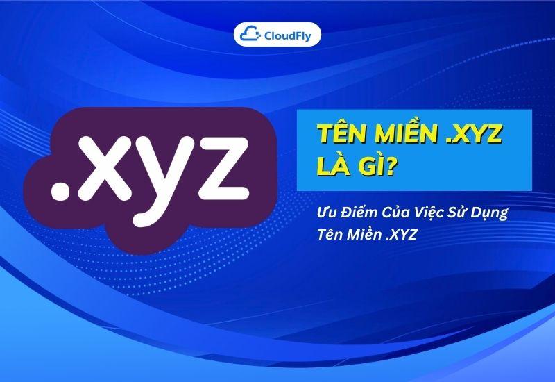 tên miền .xyz là gì?