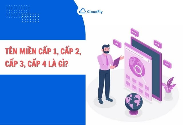 Tên Miền Cấp 1 Cấp 2 Cấp 3 Cấp 4 Là Gì Nên Lựa Chọn Tên Miền Cấp Mấy