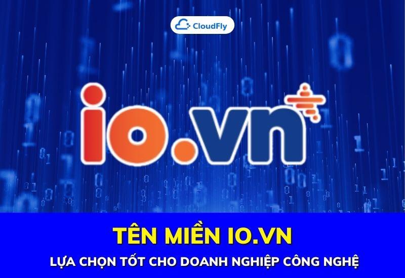tên miền io.vn lựa chọn tốt cho doanh nghiệp công nghệ
