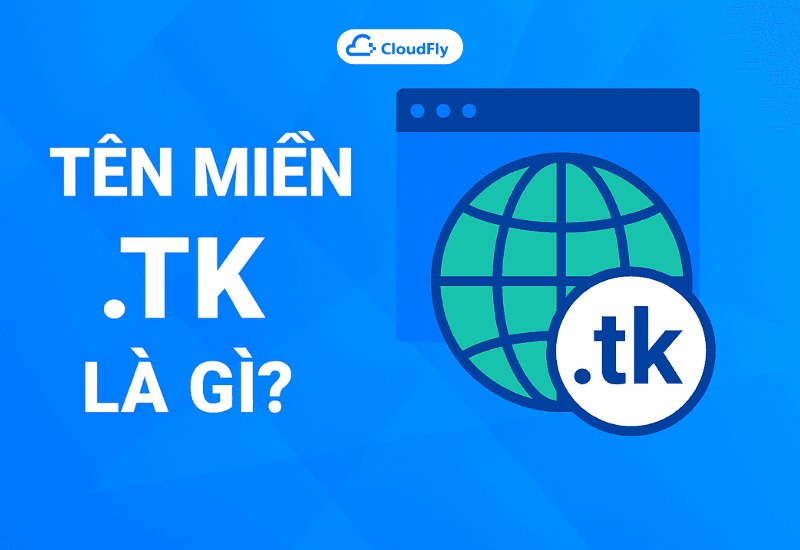 Tên miền tk là gì Hướng dẫn đăng kí lợi ích và hạn chế