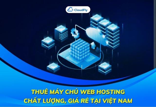 Thuê Máy Chủ Web Hosting Chất Lượng, Giá Rẻ Tại Việt Nam