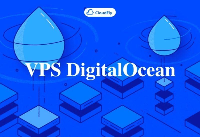 thuê vps nước ngoài digitalocean