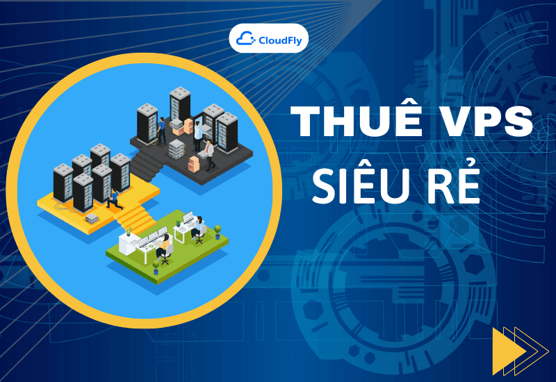 thuê vps siêu rẻ tại cloudfly