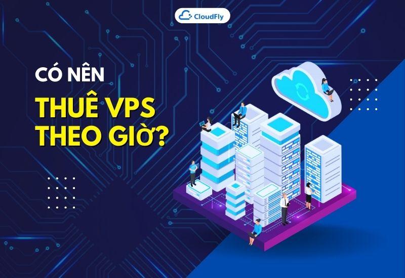 thuê vps theo giờ