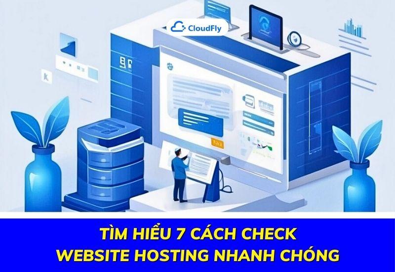 tìm hiểu 7 cách check website hosting nhanh chóng