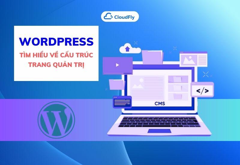 tìm hiểu về wordpress cấu trúc trang quản trị