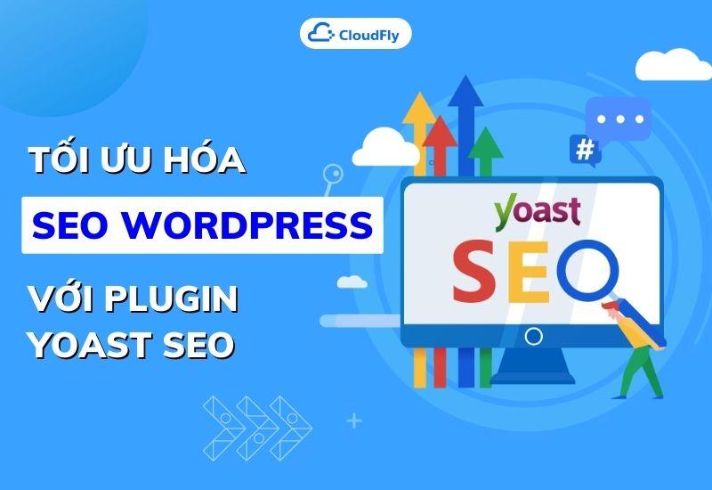 tối ưu hóa seo wordpress với plugin yoast seo