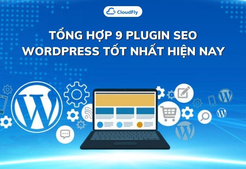 tổng hợp 9 plugin seo wordpress tốt nhất hiện nay