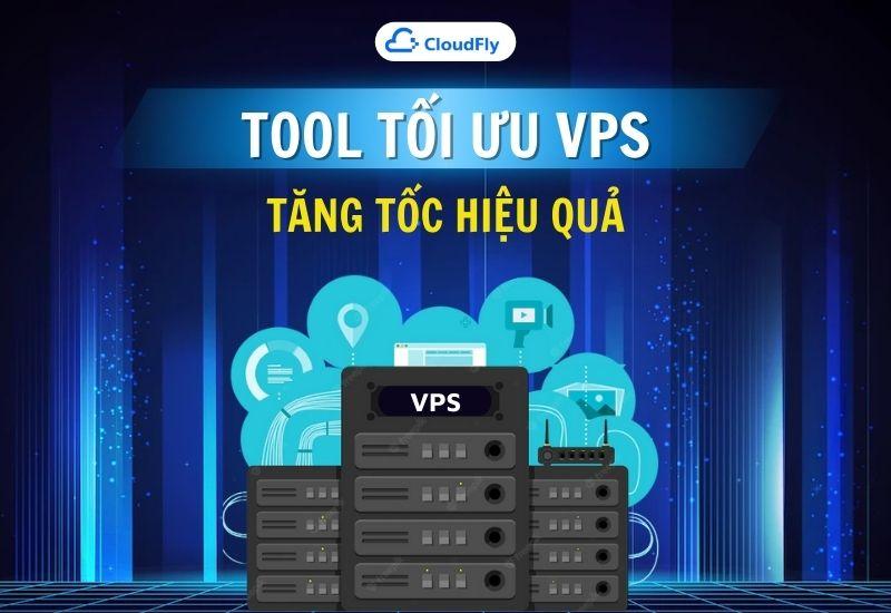 tool tối ưu vps