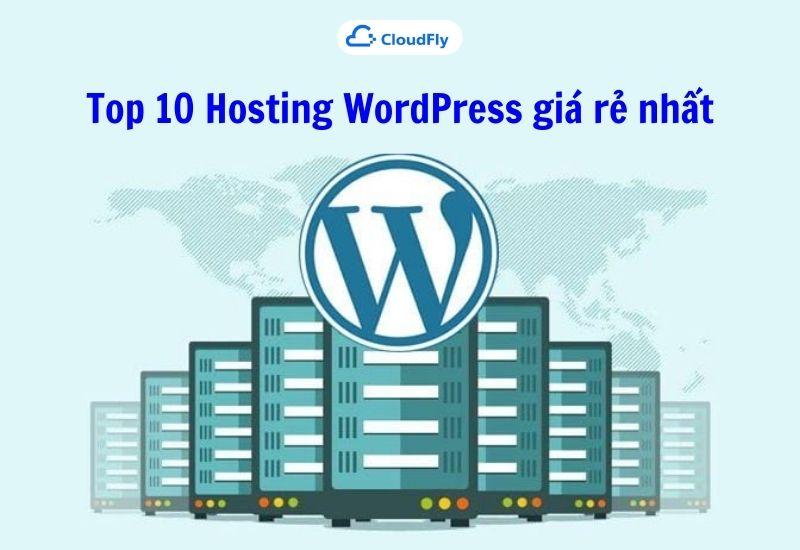 top 10 hosting wordpress giá rẻ nhất
