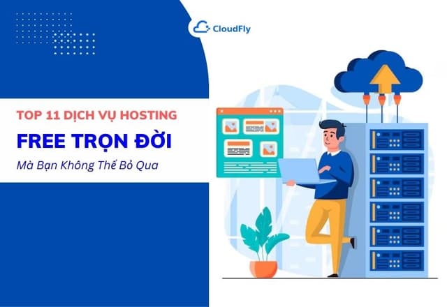 Top 11 Dịch Vụ Hosting Free Trọn Đời Mà Bạn Không Thể Bỏ Qua