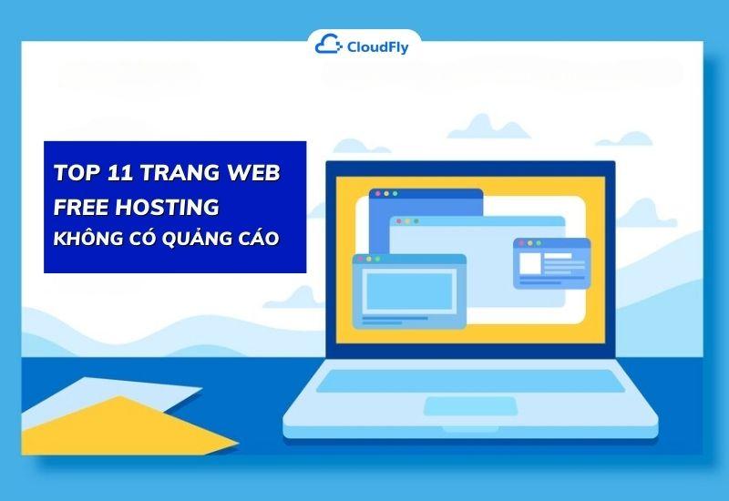 top 11 trang web free hosting không có quảng cáo