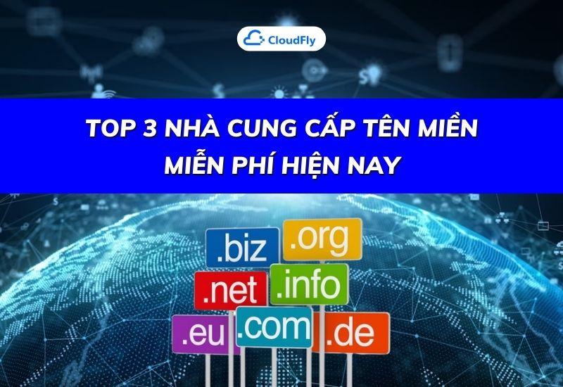 top 3 nhà cung cấp tên miền miễn phí hiện nay