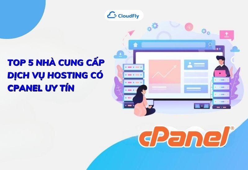 top 5 nhà cung cấp dịch vụ hosting có cpanel uy tín