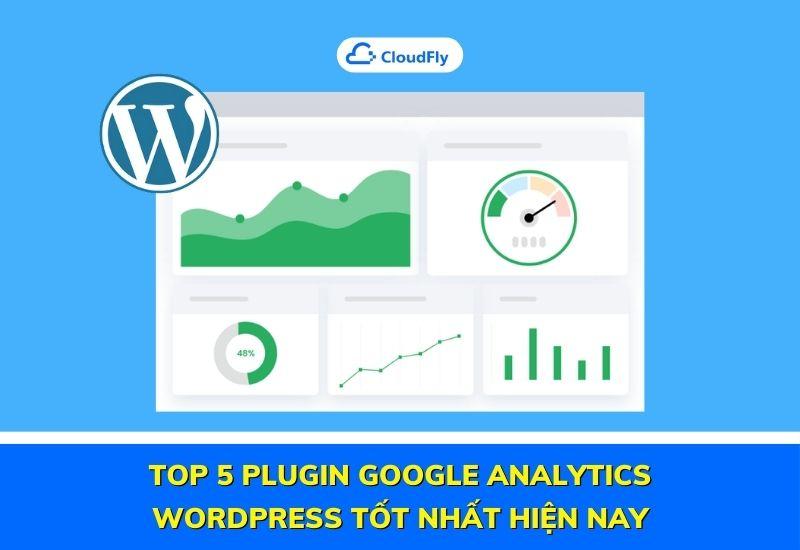 top 5 plugin google analytics wordpress tốt nhất hiện nay