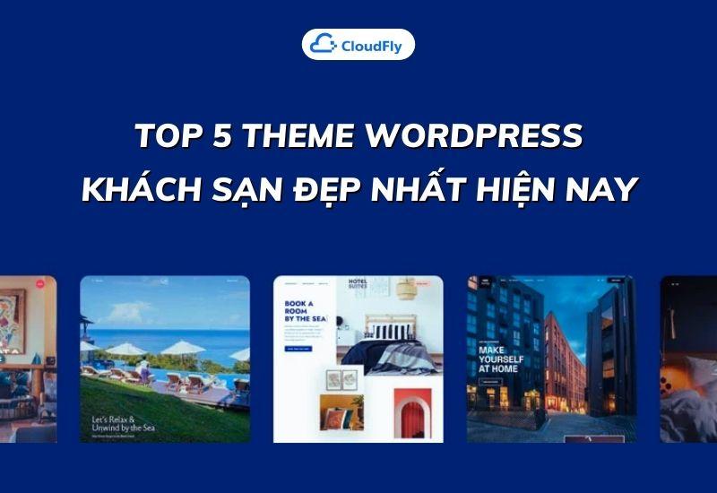 top 5 theme wordpress khách sạn đẹp nhất hiện nay