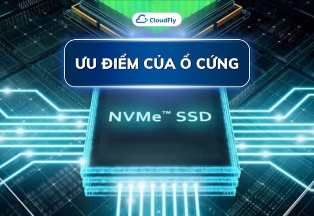 Ổ cứng NVMe là gì Ưu Điểm Của Ổ Cứng NVME