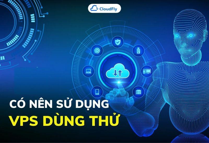 vps dùng thử