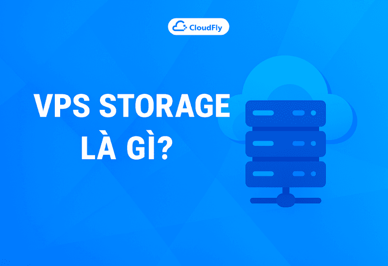 Storage VPS là gì Sự khác biệt giữa SSD và HDD