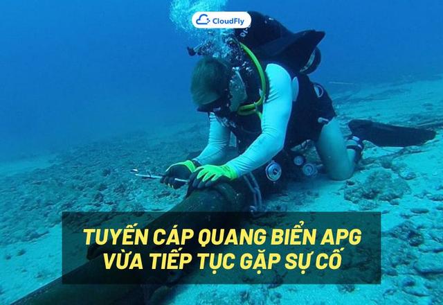 THÔNG BÁO Tuyến cáp quang biển APG vừa tiếp tục gặp sự cố