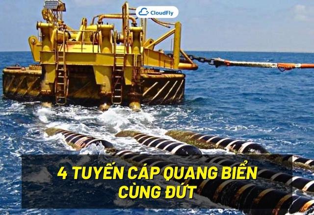 [THÔNG BÁO] 4 tuyến cáp quan biển cùng đứt