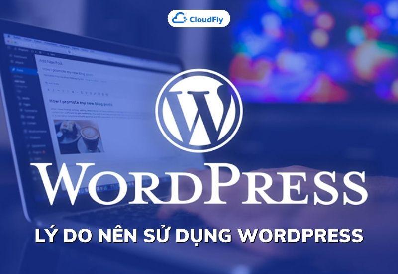 wordpress là gì? lý do nên sử dụng wordpress