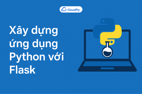 Hướng dẫn xây dựng ứng dụng Python với Flask trên Ubuntu 2204