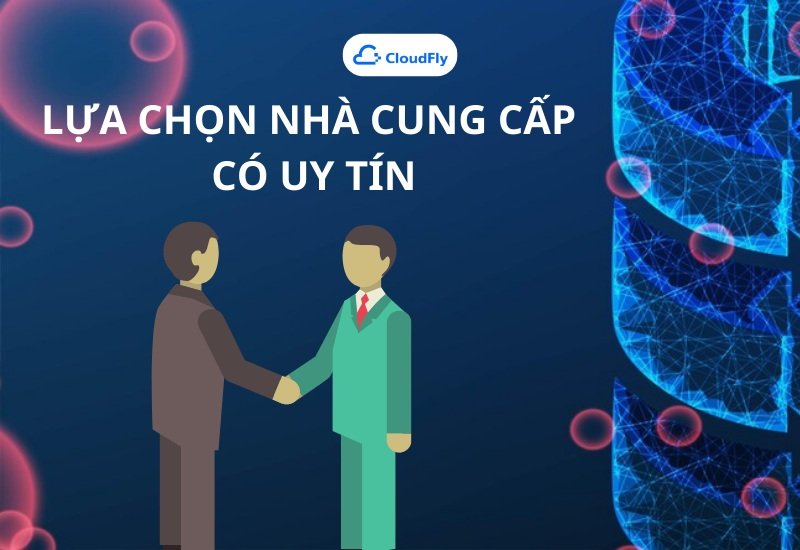 Lựa chọn nhà cung cấp có uy tín