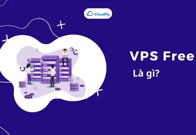 VPS miễn phí là gì