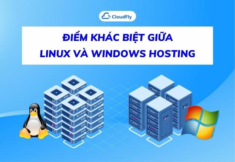 điểm khác biệt giữa linux và windows hosting