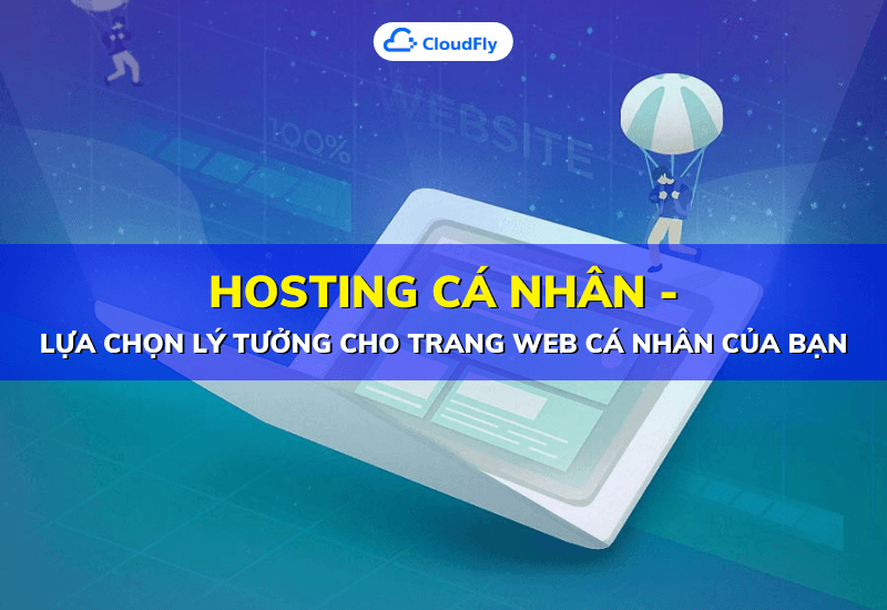 hosting cá nhân  lựa chọn lý tưởng cho trang web cá nhân của bạn
