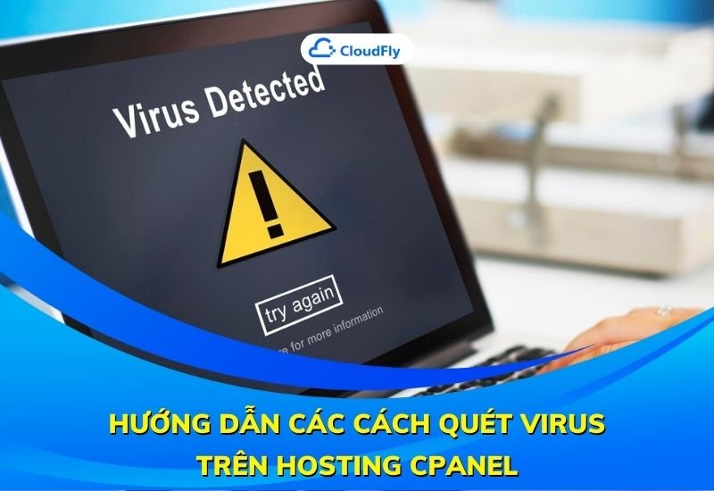 hướng dẫn các cách quét virus trên hosting cpanel