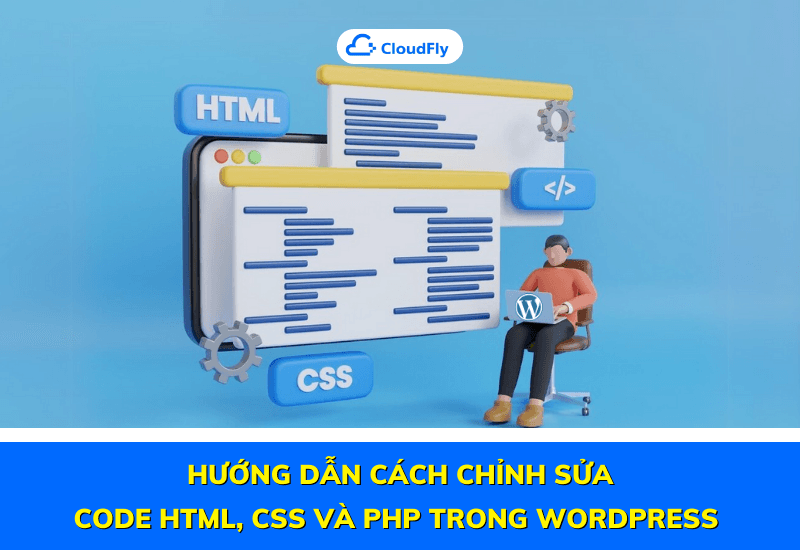 hướng dẫn cách chỉnh sửa code html css và php trong wordpress