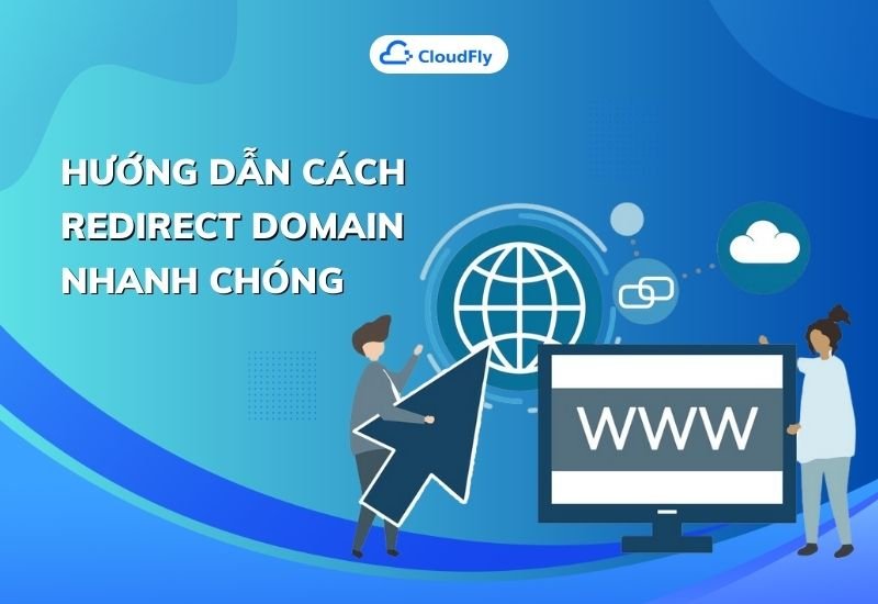 hướng dẫn cách redirect domain nhanh chóng