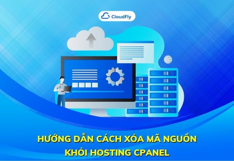 hướng dẫn cách xóa mã nguồn khỏi hosting cpanel